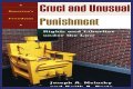 ___ and unusual punishment
